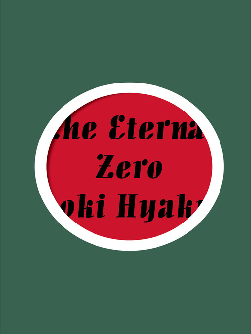 Title details for The Eternal Zero by Naoki Hyakuta - Available